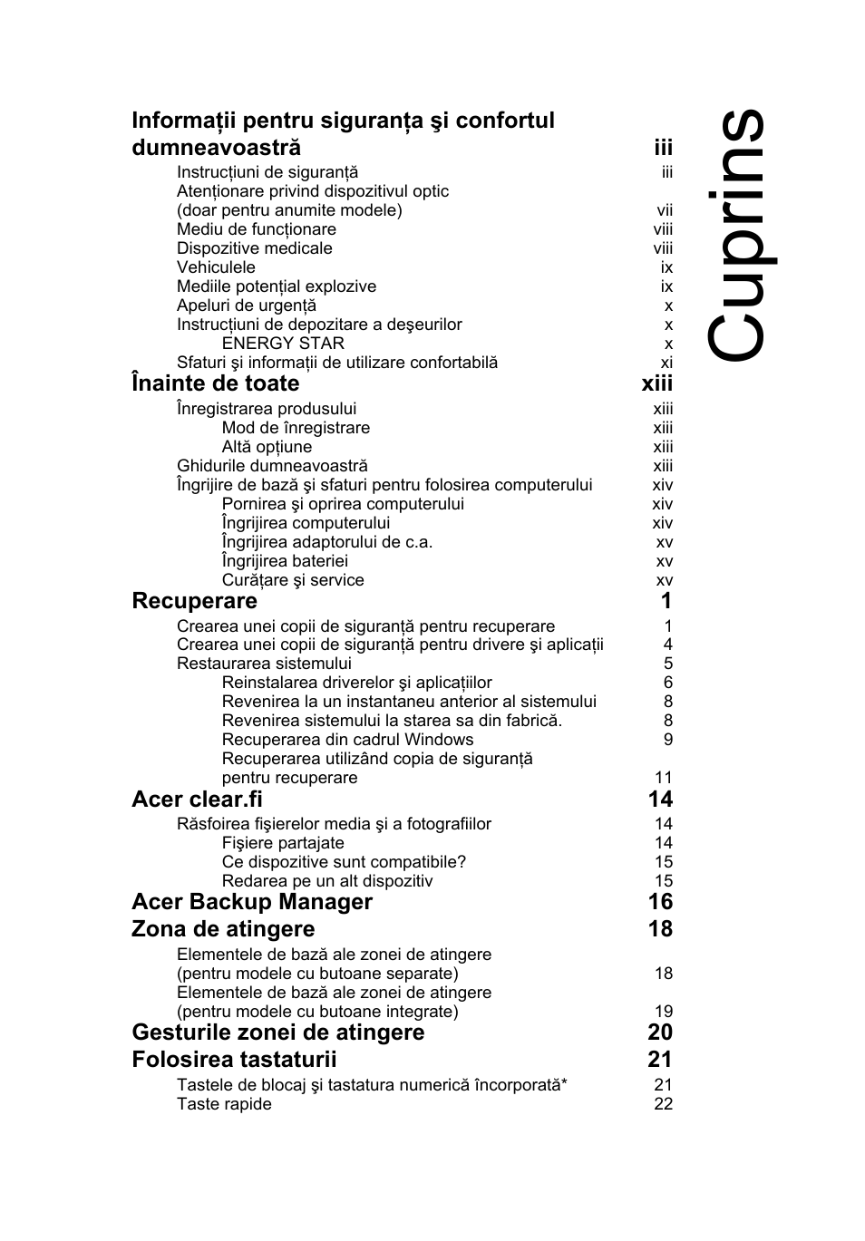 Cuprins, Înainte de toate xiii, Recuperare 1 | Acer clear.fi 14, Acer backup manager 16 zona de atingere 18 | Acer Aspire V5-131 User Manual | Page 1367 / 2228