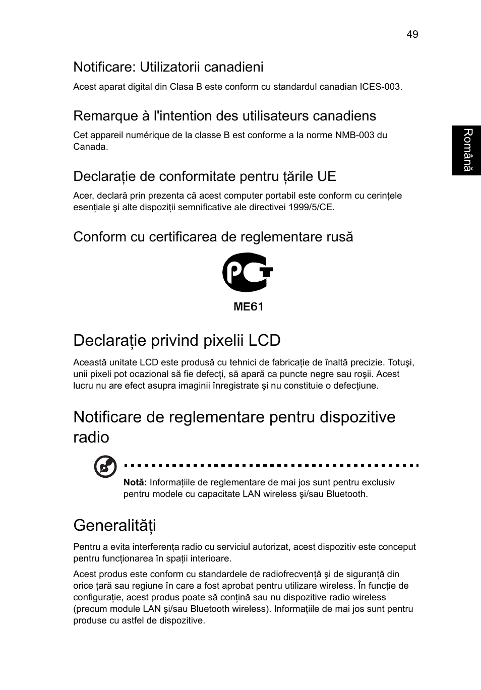 Declaraţie privind pixelii lcd, Generalităţi, Notificare: utilizatorii canadieni | Remarque à l'intention des utilisateurs canadiens, Declaraţie de conformitate pentru ţările ue, Conform cu certificarea de reglementare rusă | Acer Aspire V5-131 User Manual | Page 1419 / 2228