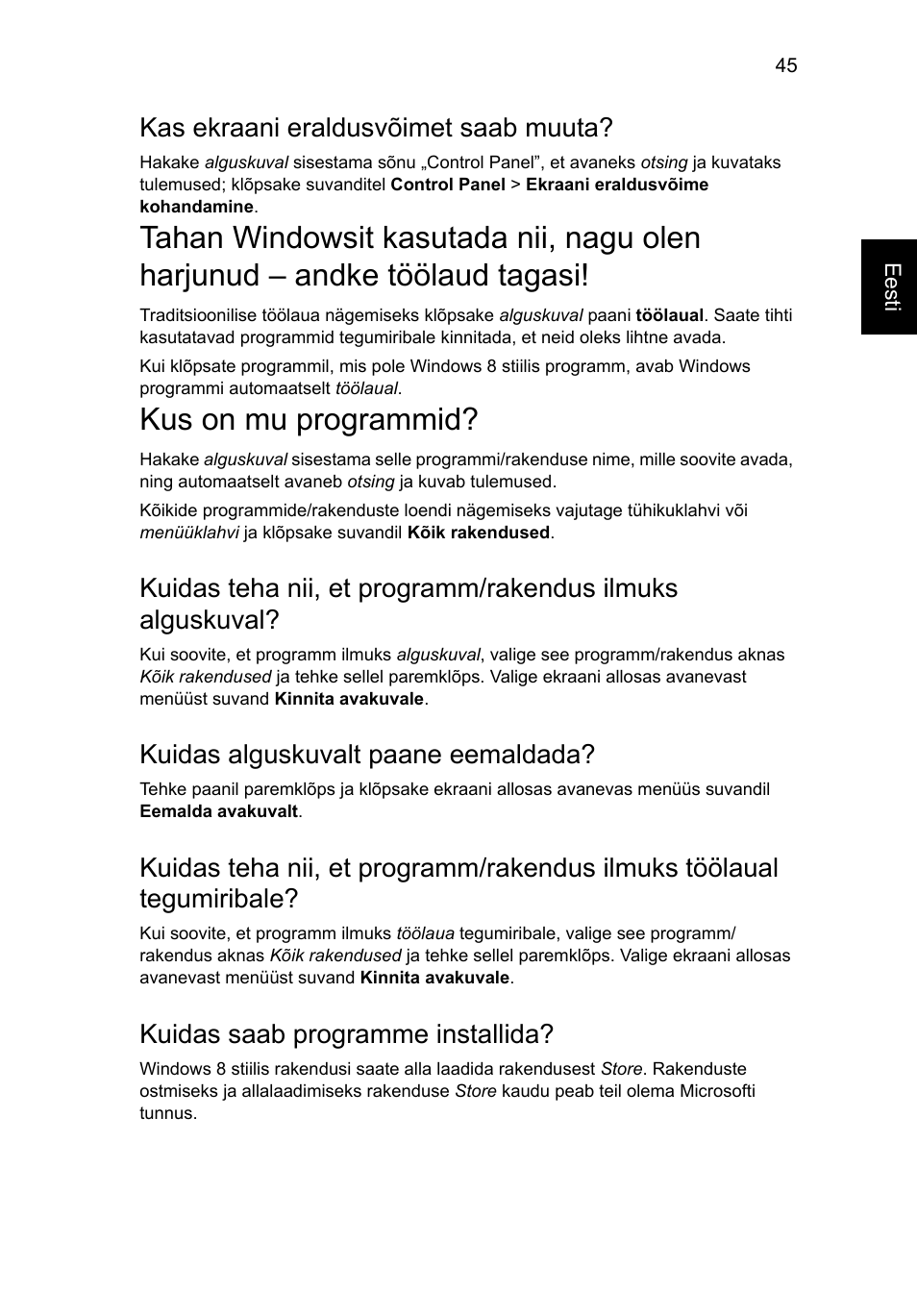 Kus on mu programmid, Kas ekraani eraldusvõimet saab muuta, Kuidas alguskuvalt paane eemaldada | Kuidas saab programme installida | Acer Aspire V5-131 User Manual | Page 1563 / 2228