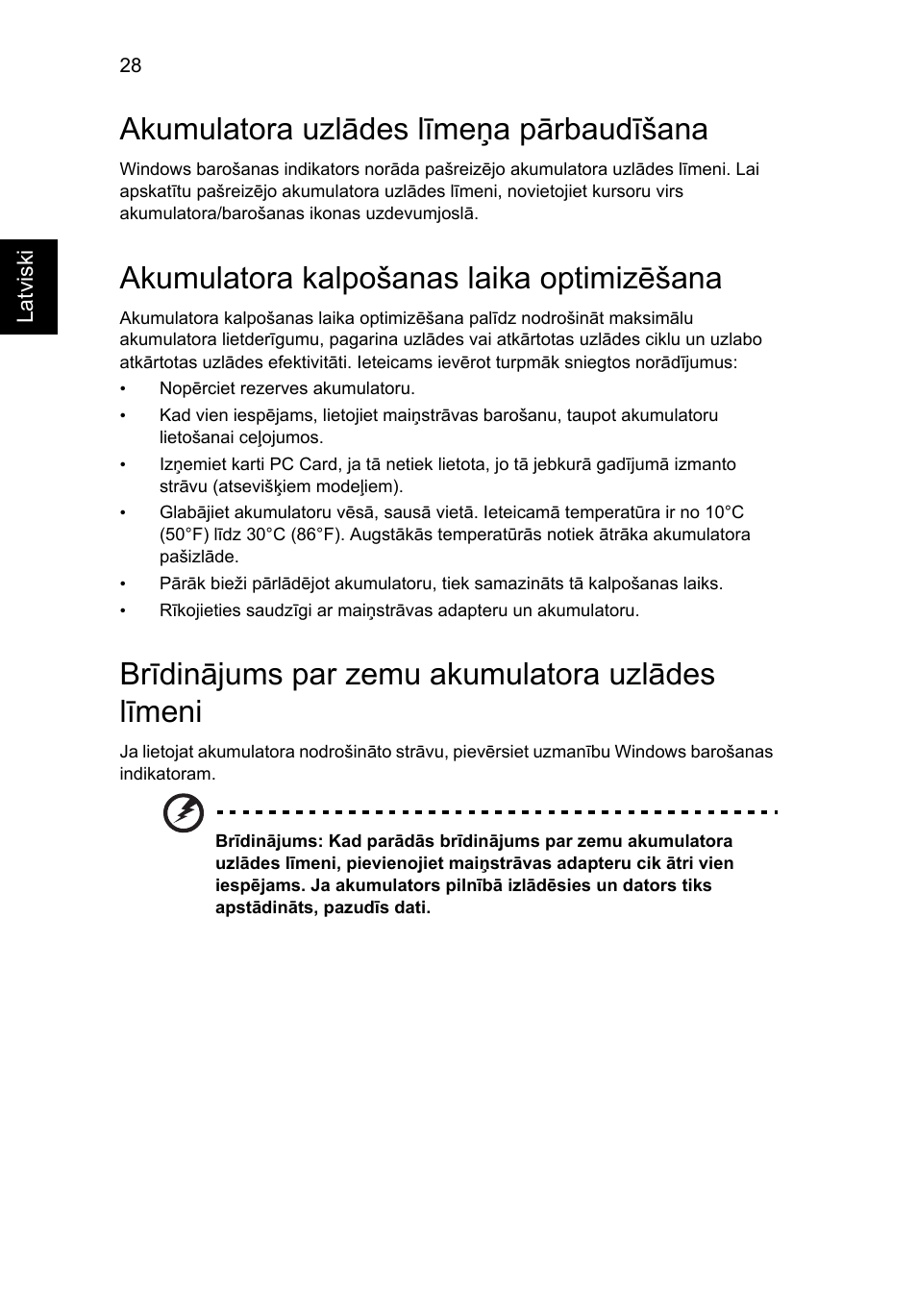 Akumulatora uzlādes līmeņa pārbaudīšana, Akumulatora kalpošanas laika optimizēšana, Brīdinājums par zemu akumulatora uzlādes līmeni | Acer Aspire V5-131 User Manual | Page 1618 / 2228