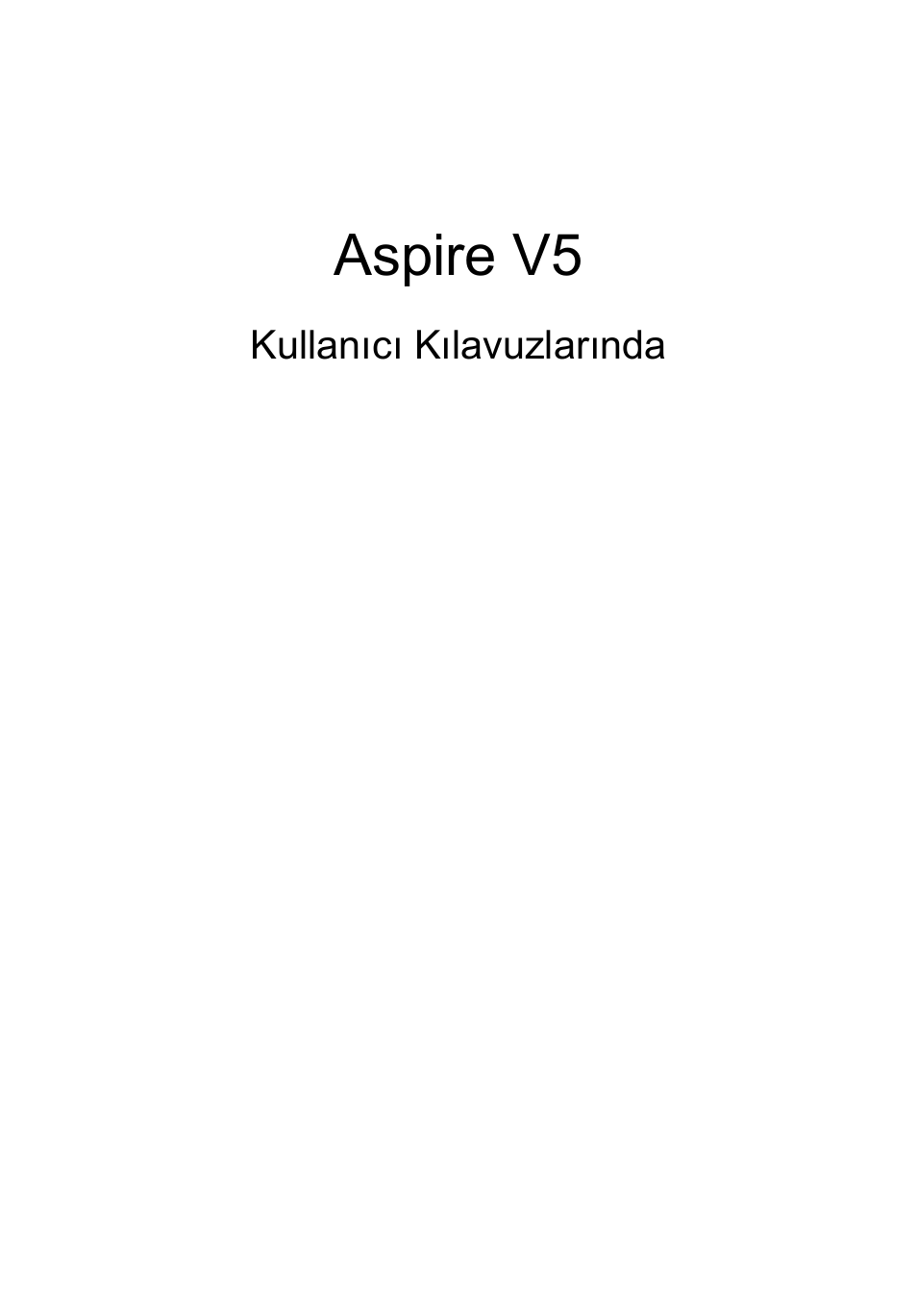 Türkçe, Kullanıcı kılavuzlarında, Aspire v5 | Acer Aspire V5-131 User Manual | Page 1797 / 2228