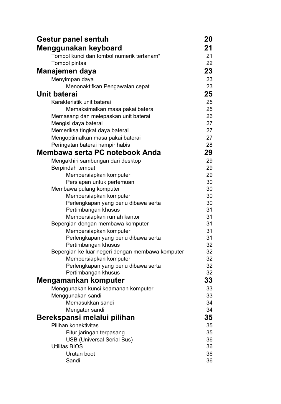 Gestur panel sentuh 20 menggunakan keyboard 21, Manajemen daya 23, Unit baterai 25 | Mengamankan komputer 33, Berekspansi melalui pilihan 35 | Acer Aspire V5-131 User Manual | Page 2100 / 2228