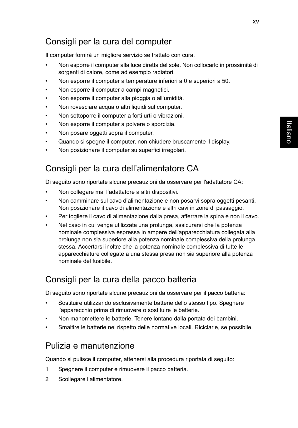 Consigli per la cura del computer, Consigli per la cura dell’alimentatore ca, Consigli per la cura della pacco batteria | Pulizia e manutenzione | Acer Aspire V5-131 User Manual | Page 243 / 2228