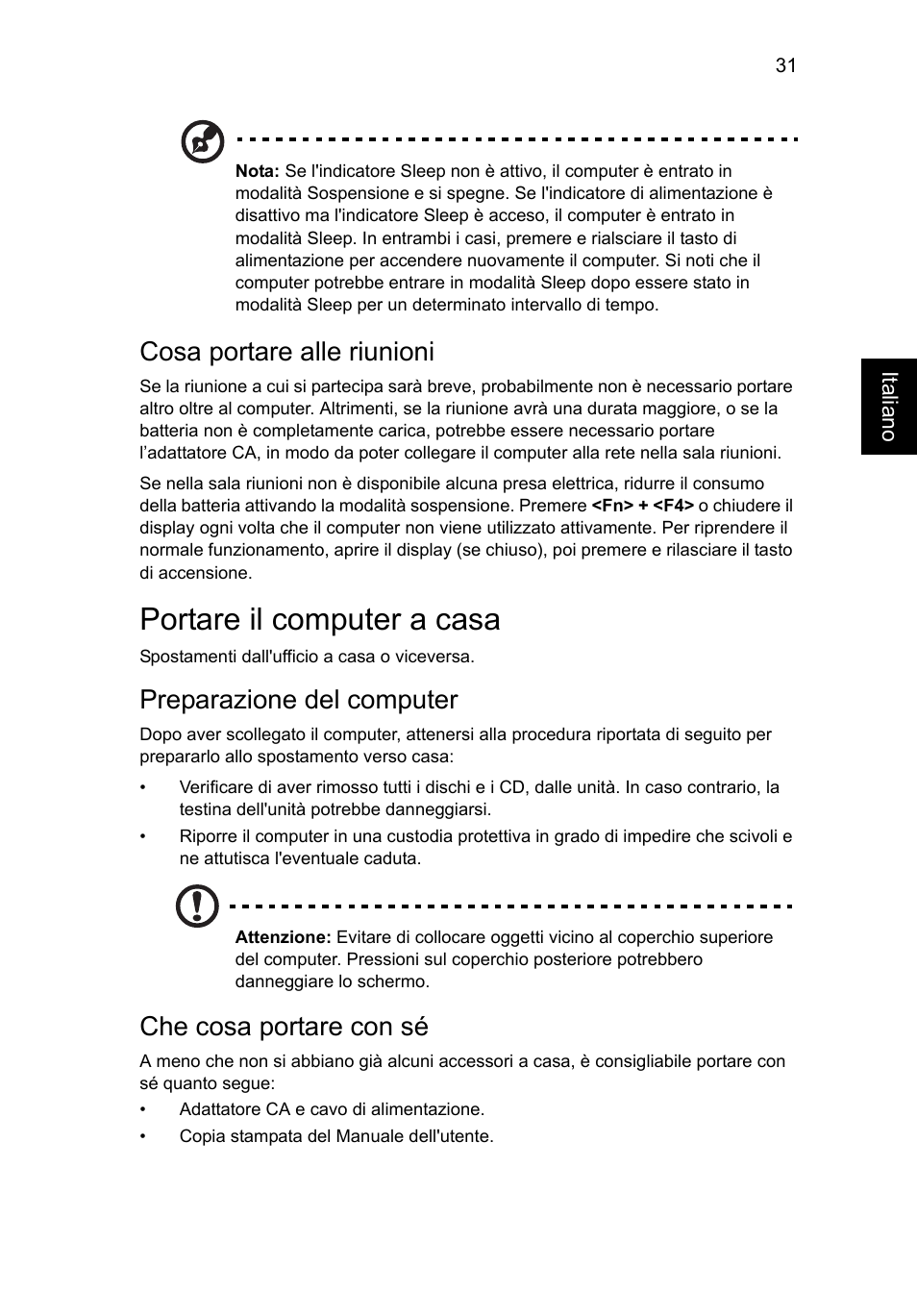 Portare il computer a casa, Cosa portare alle riunioni, Preparazione del computer | Che cosa portare con sé | Acer Aspire V5-131 User Manual | Page 279 / 2228