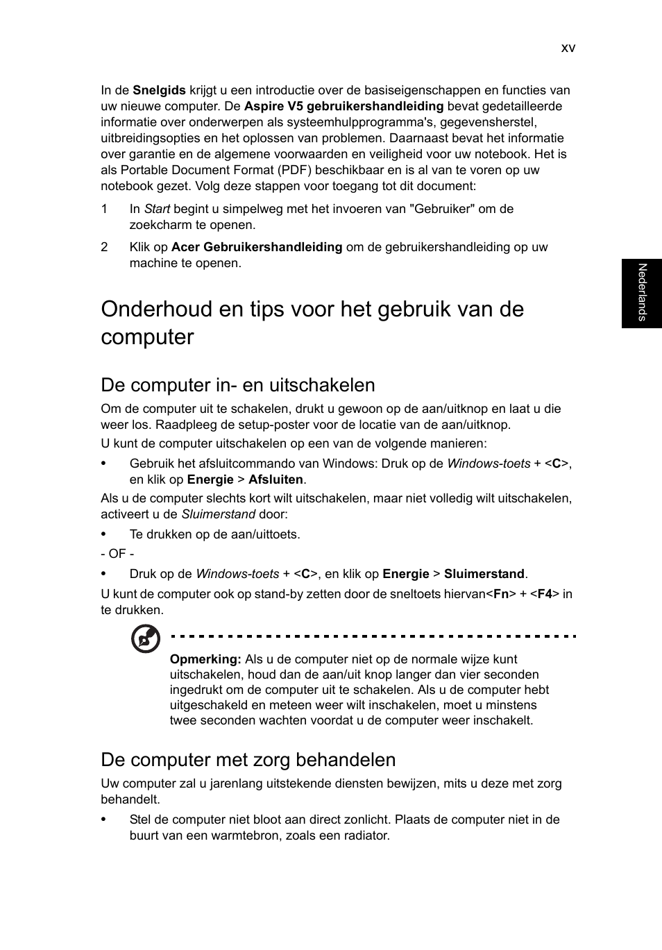 Onderhoud en tips voor het gebruik van de computer, De computer in- en uitschakelen, De computer met zorg behandelen | Acer Aspire V5-131 User Manual | Page 471 / 2228