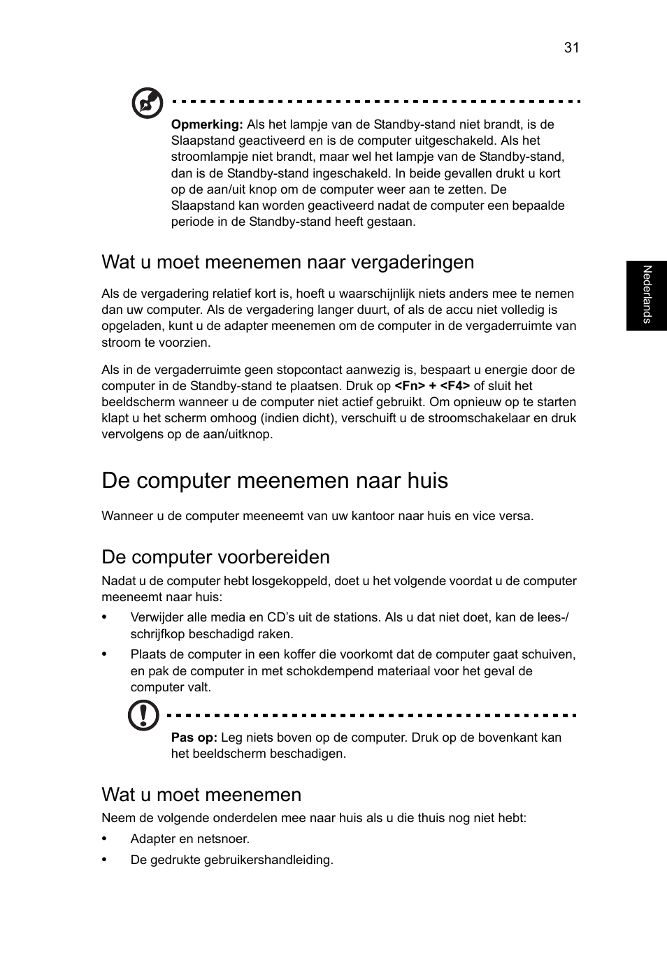 De computer meenemen naar huis, Wat u moet meenemen naar vergaderingen, De computer voorbereiden | Wat u moet meenemen | Acer Aspire V5-131 User Manual | Page 507 / 2228