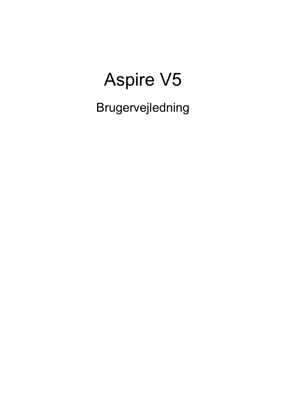 Dansk, Brugervejledning, Aspire v5 | Acer Aspire V5-131 User Manual | Page 603 / 2228