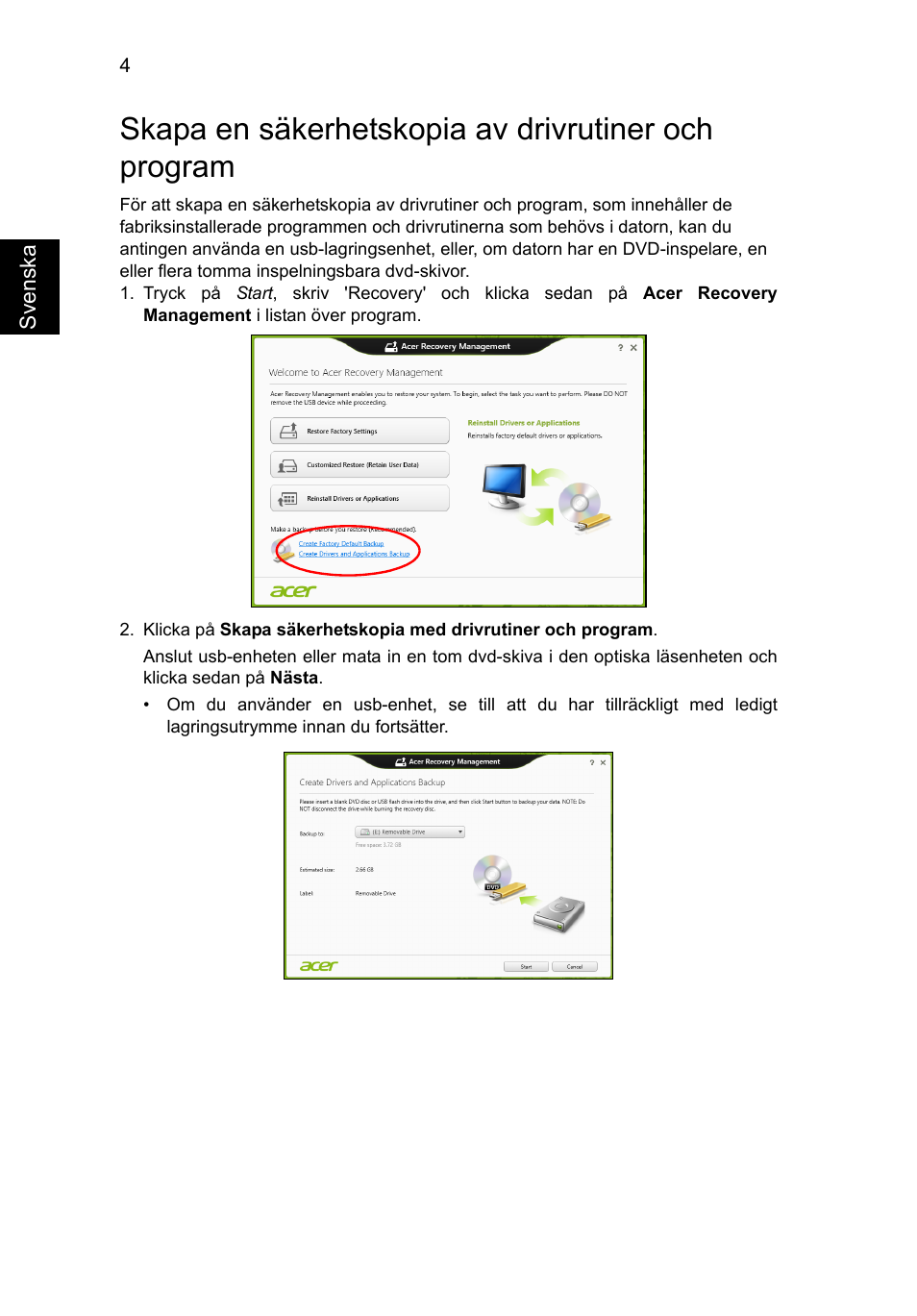 Skapa en säkerhetskopia av drivrutiner och program | Acer Aspire V5-131 User Manual | Page 698 / 2228