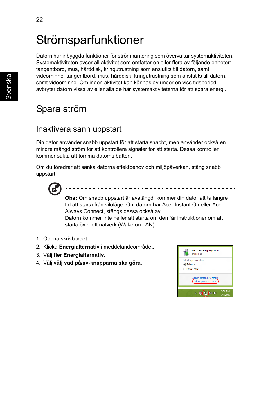 Strömsparfunktioner, Spara ström, Inaktivera sann uppstart | Acer Aspire V5-131 User Manual | Page 716 / 2228