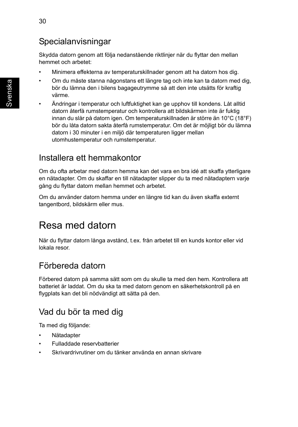 Resa med datorn, Specialanvisningar, Installera ett hemmakontor | Förbereda datorn, Vad du bör ta med dig | Acer Aspire V5-131 User Manual | Page 724 / 2228