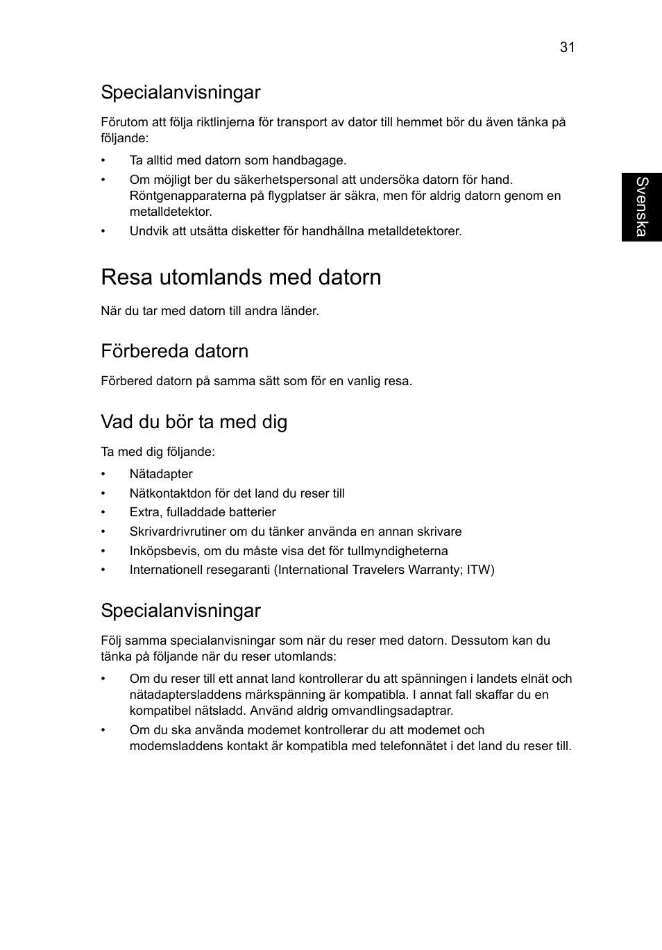 Resa utomlands med datorn, Specialanvisningar, Förbereda datorn | Vad du bör ta med dig | Acer Aspire V5-131 User Manual | Page 725 / 2228