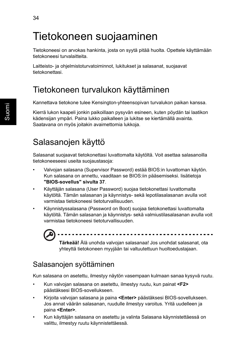 Tietokoneen suojaaminen, Tietokoneen turvalukon käyttäminen, Salasanojen käyttö | Salasanojen syöttäminen | Acer Aspire V5-131 User Manual | Page 800 / 2228