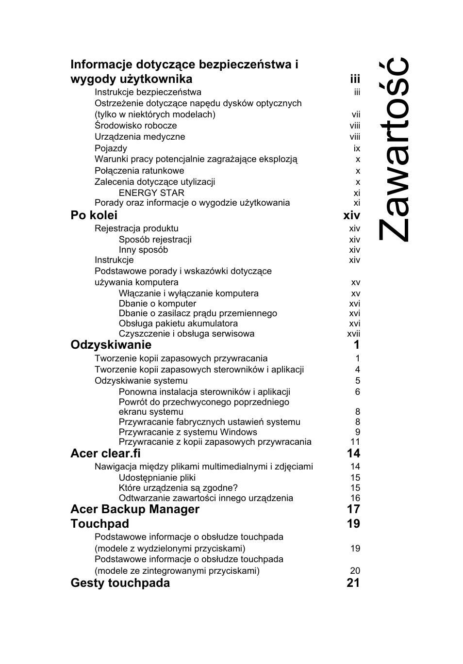 Zawarto ść, Po kolei xiv, Odzyskiwanie 1 | Acer clear.fi 14, Acer backup manager 17 touchpad 19, Gesty touchpada 21 | Acer Aspire V5-131 User Manual | Page 921 / 2228