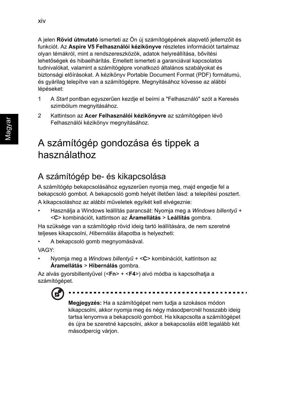 A számítógép gondozása és tippek a használathoz, A számítógép be- és kikapcsolása | Acer Aspire V5-131 User Manual | Page 996 / 2228