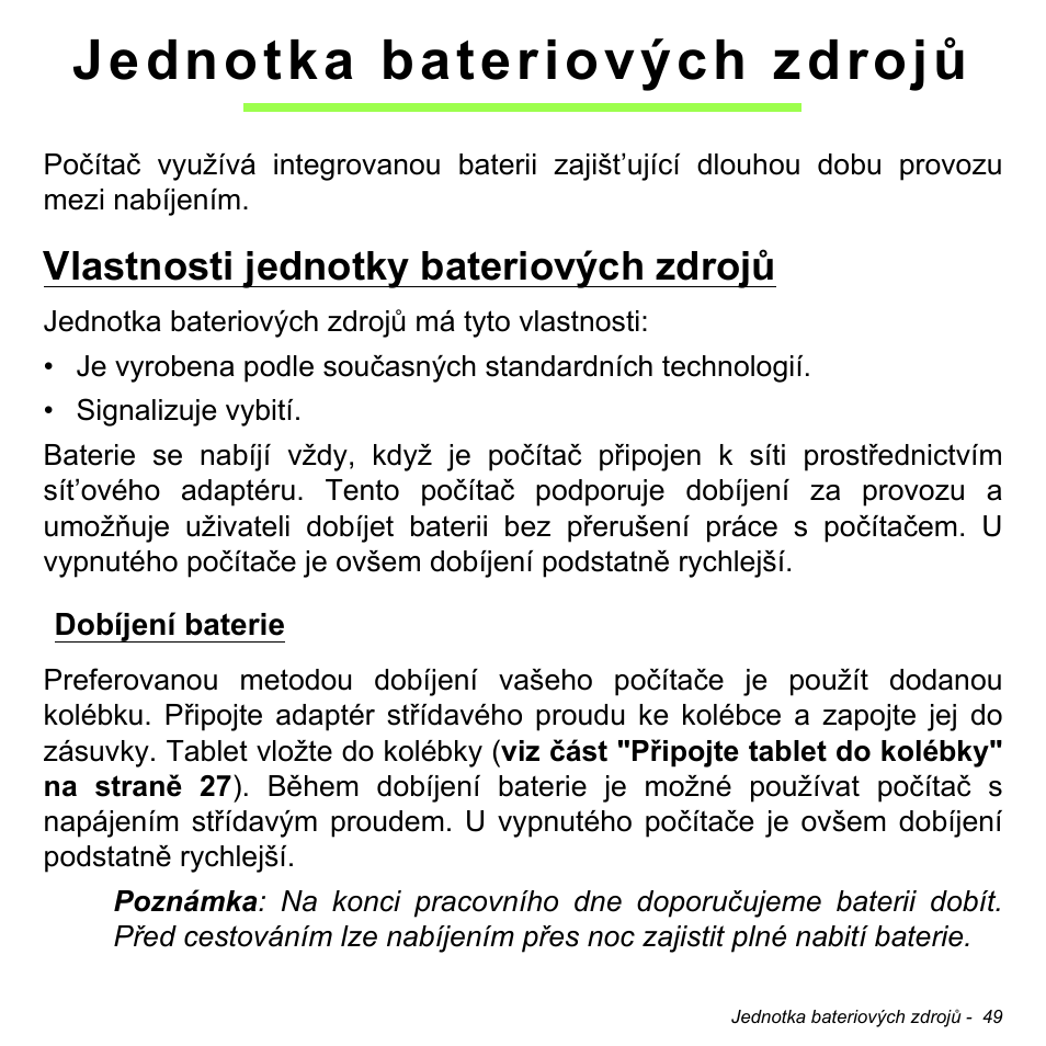 Jednotka bateriových zdrojů, Vlastnosti jednotky bateriových zdrojů, Dobíjení baterie | Acer W700 User Manual | Page 1133 / 2286