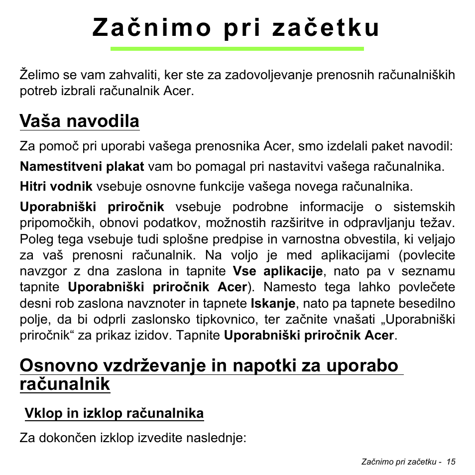 Začnimo pri začetku, Vaša navodila, Vklop in izklop računalnika | Acer W700 User Manual | Page 1249 / 2286