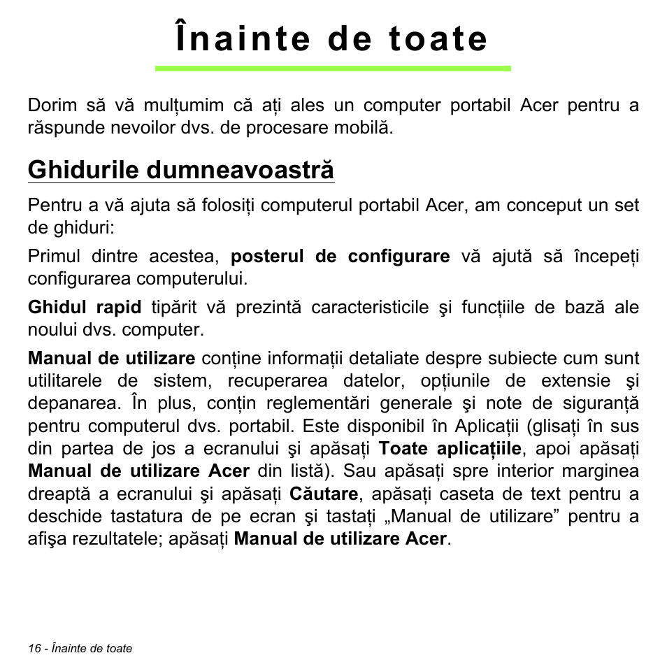 Înainte de toate, Ghidurile dumneavoastră | Acer W700 User Manual | Page 1402 / 2286