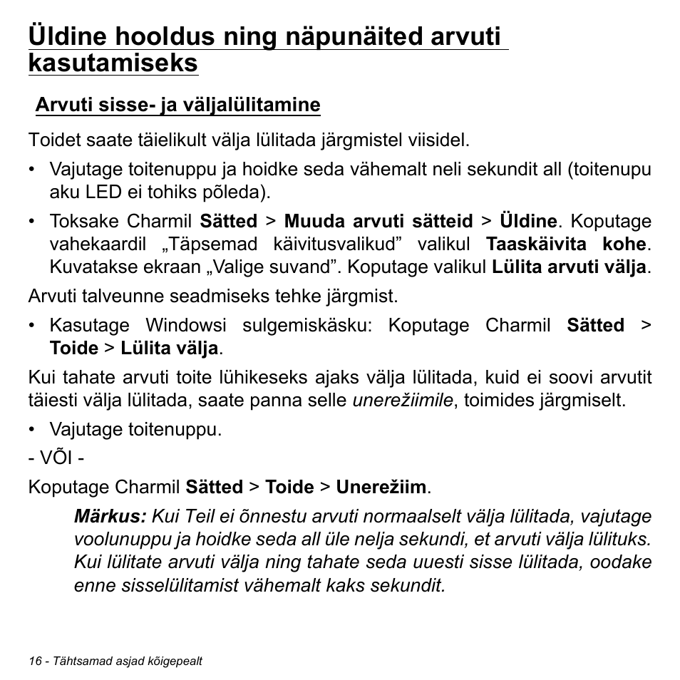 Üldine hooldus ning näpunäited arvuti kasutamiseks, Arvuti sisse- ja väljalülitamine | Acer W700 User Manual | Page 1556 / 2286