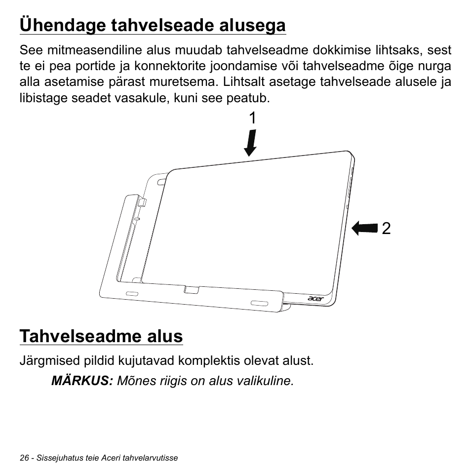 Ühendage tahvelseade alusega, Tahvelseadme alus, Ühendage tahvelseade alusega tahvelseadme alus | Acer W700 User Manual | Page 1566 / 2286