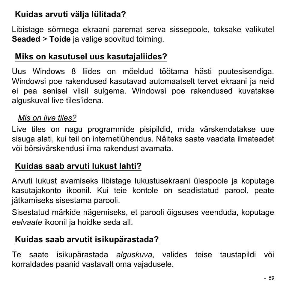 Kuidas arvuti välja lülitada, Miks on kasutusel uus kasutajaliides, Kuidas saab arvuti lukust lahti | Kuidas saab arvutit isikupärastada | Acer W700 User Manual | Page 1599 / 2286