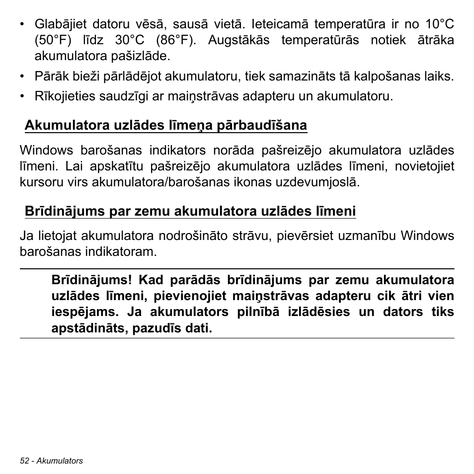 Akumulatora uzlādes līmeņa pārbaudīšana, Brīdinājums par zemu akumulatora uzlādes līmeni | Acer W700 User Manual | Page 1666 / 2286