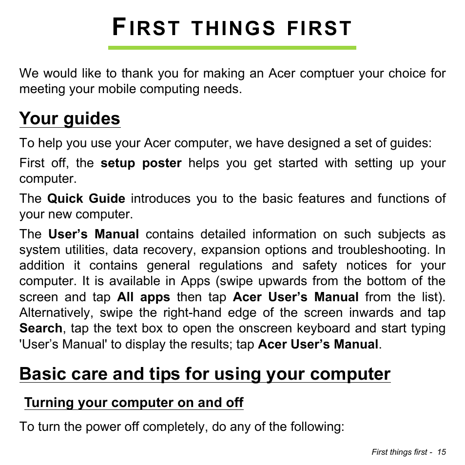 First things first, Your guides, Basic care and tips for using your computer | Turning your computer on and off, Irst, Things, First | Acer W700 User Manual | Page 17 / 2286