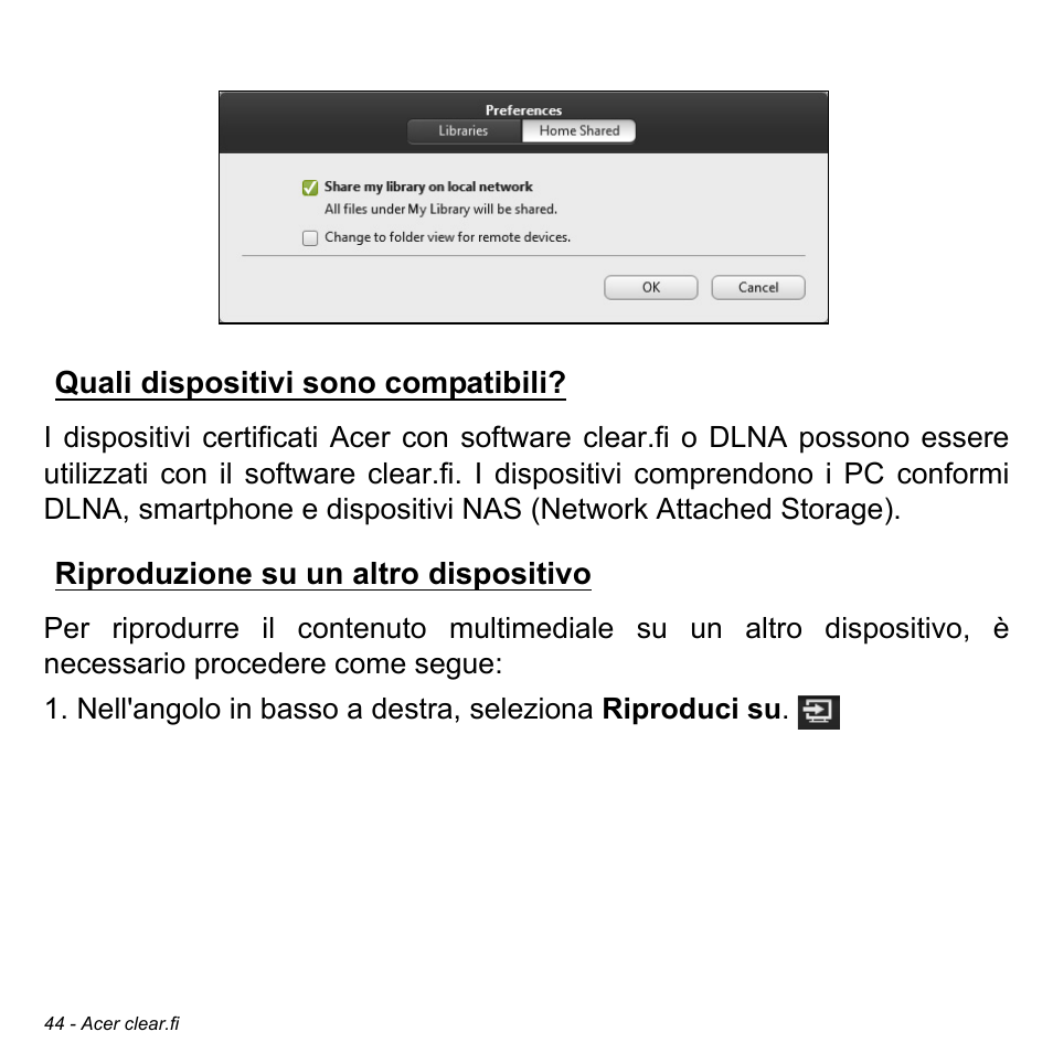 Quali dispositivi sono compatibili, Riproduzione su un altro dispositivo | Acer W700 User Manual | Page 280 / 2286