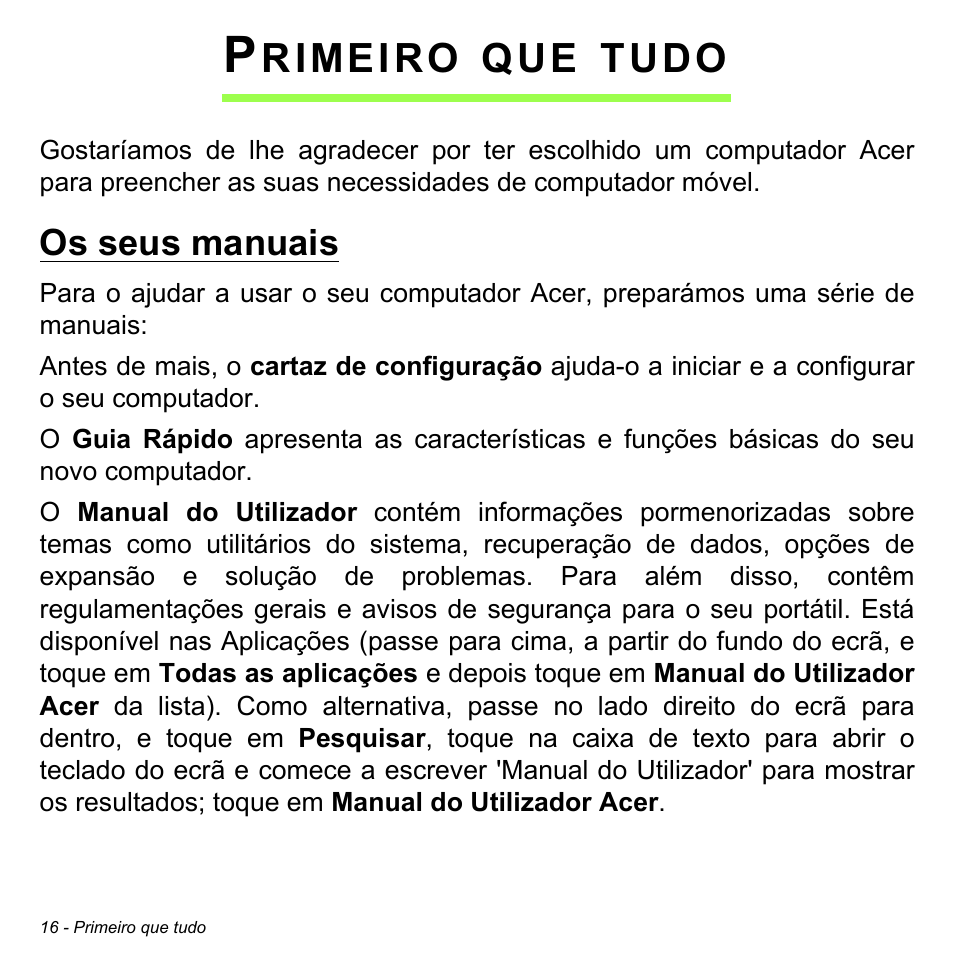 Primeiro que tudo, Os seus manuais | Acer W700 User Manual | Page 408 / 2286