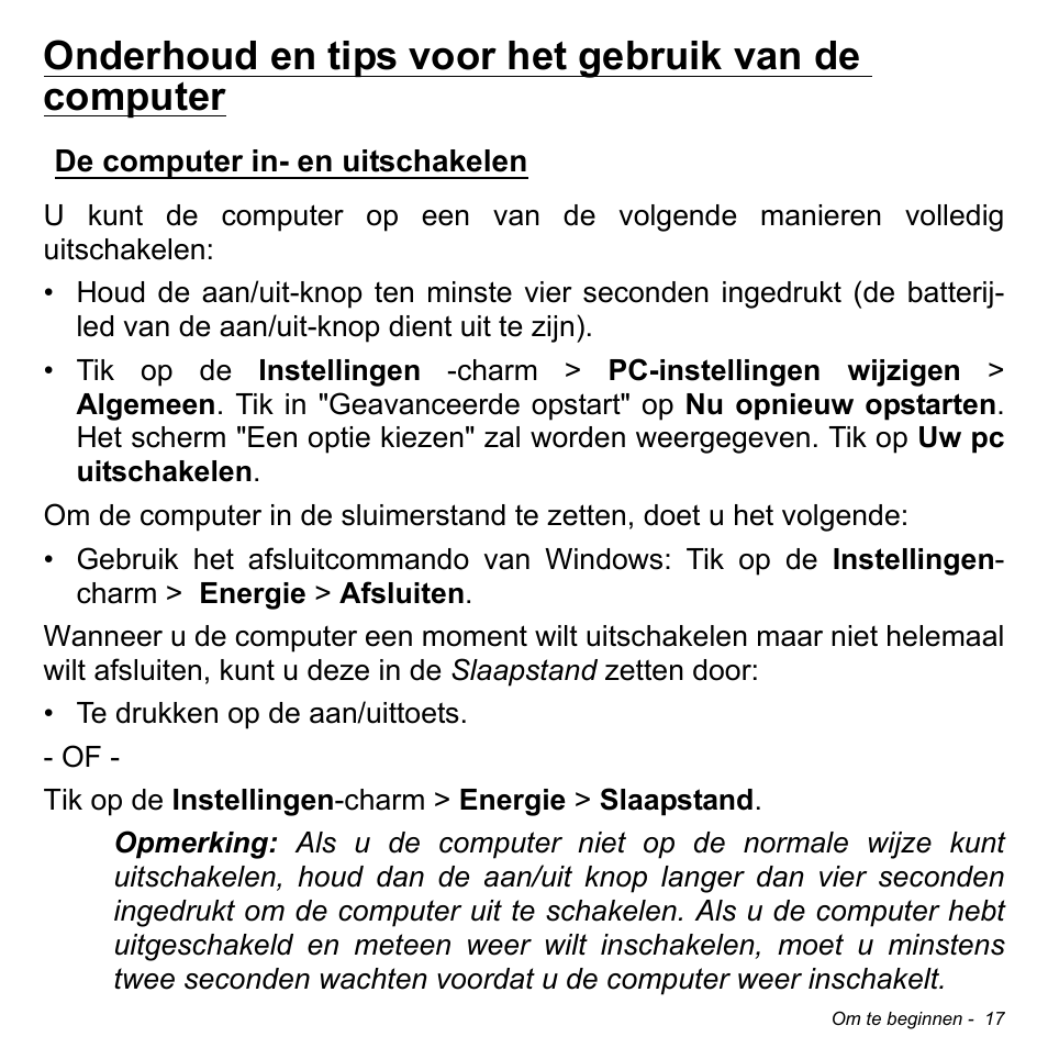 Onderhoud en tips voor het gebruik van de computer, De computer in- en uitschakelen | Acer W700 User Manual | Page 487 / 2286