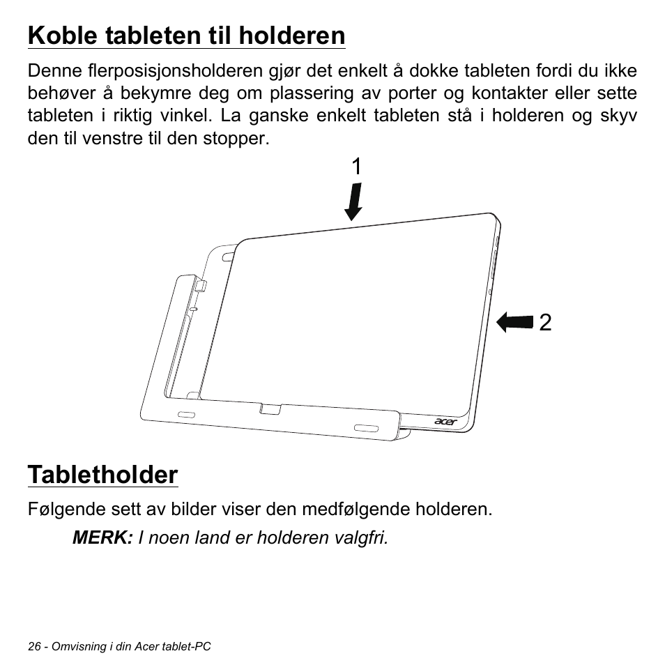 Koble tableten til holderen, Tabletholder, Koble tableten til holderen tabletholder | Acer W700 User Manual | Page 572 / 2286