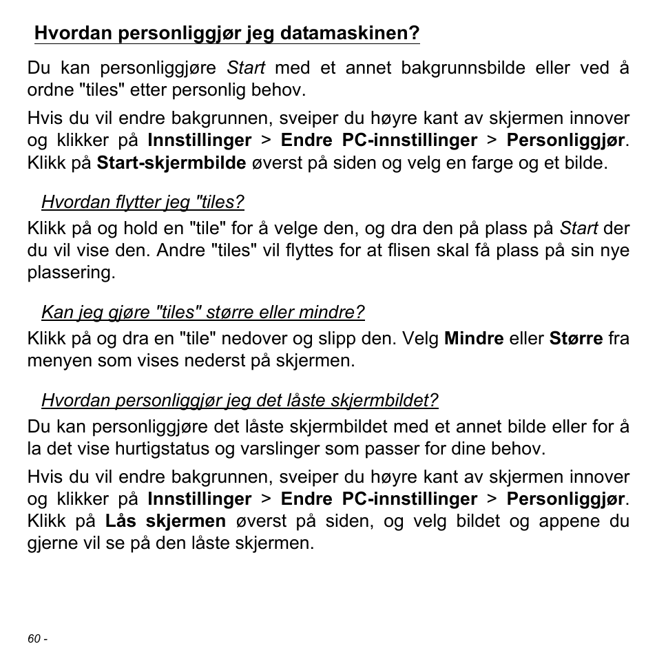 Hvordan personliggjør jeg datamaskinen | Acer W700 User Manual | Page 606 / 2286