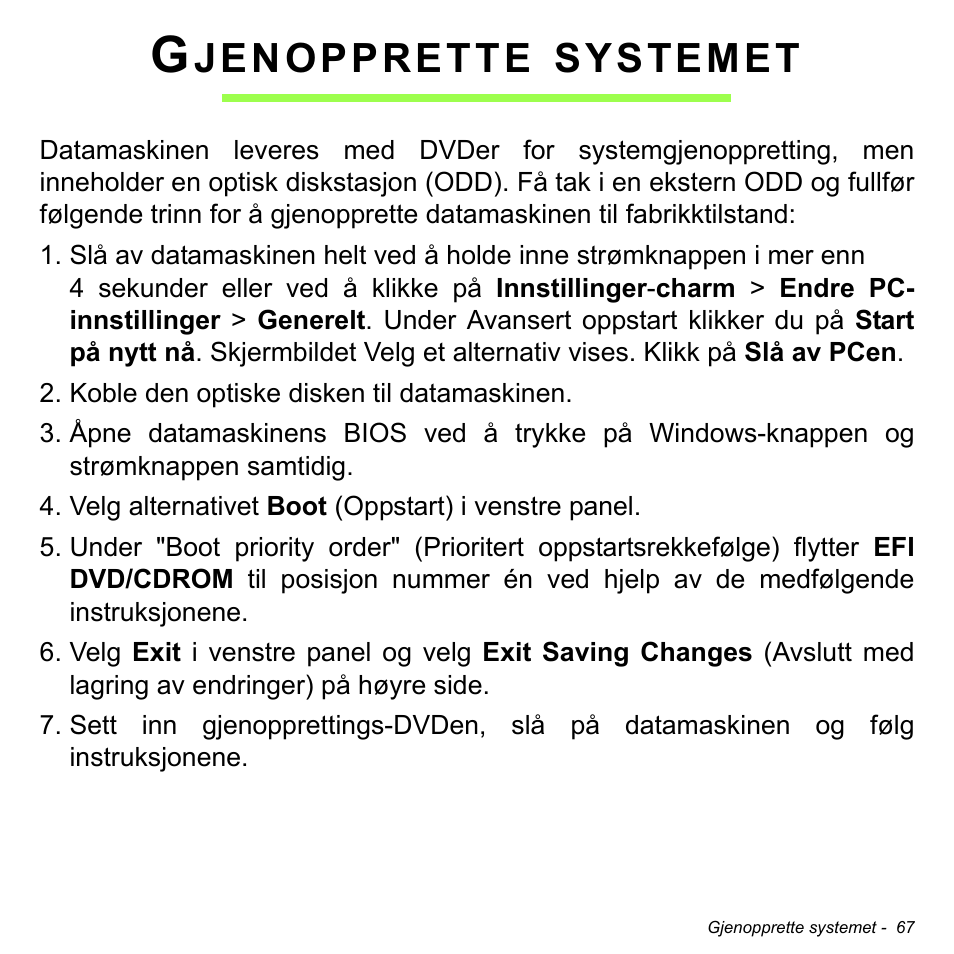 Gjenopprette systemet, Jenopprette, Systemet | Acer W700 User Manual | Page 613 / 2286