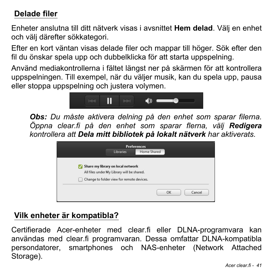 Delade filer, Vilk enheter är kompatibla, Delade filer vilk enheter är kompatibla | Acer W700 User Manual | Page 737 / 2286