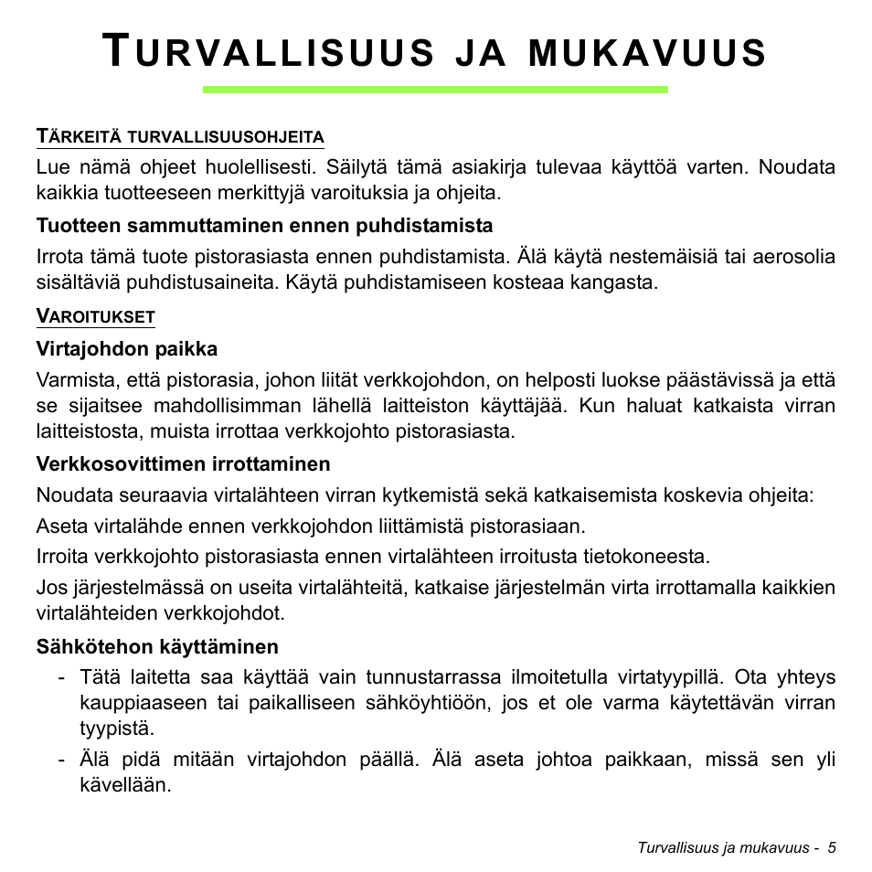 Turvallisuus ja mukavuus, Urvallisuus, Mukavuus | Acer W700 User Manual | Page 773 / 2286