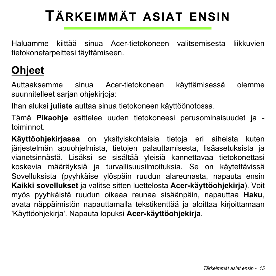 Tärkeimmät asiat ensin, Ohjeet | Acer W700 User Manual | Page 783 / 2286