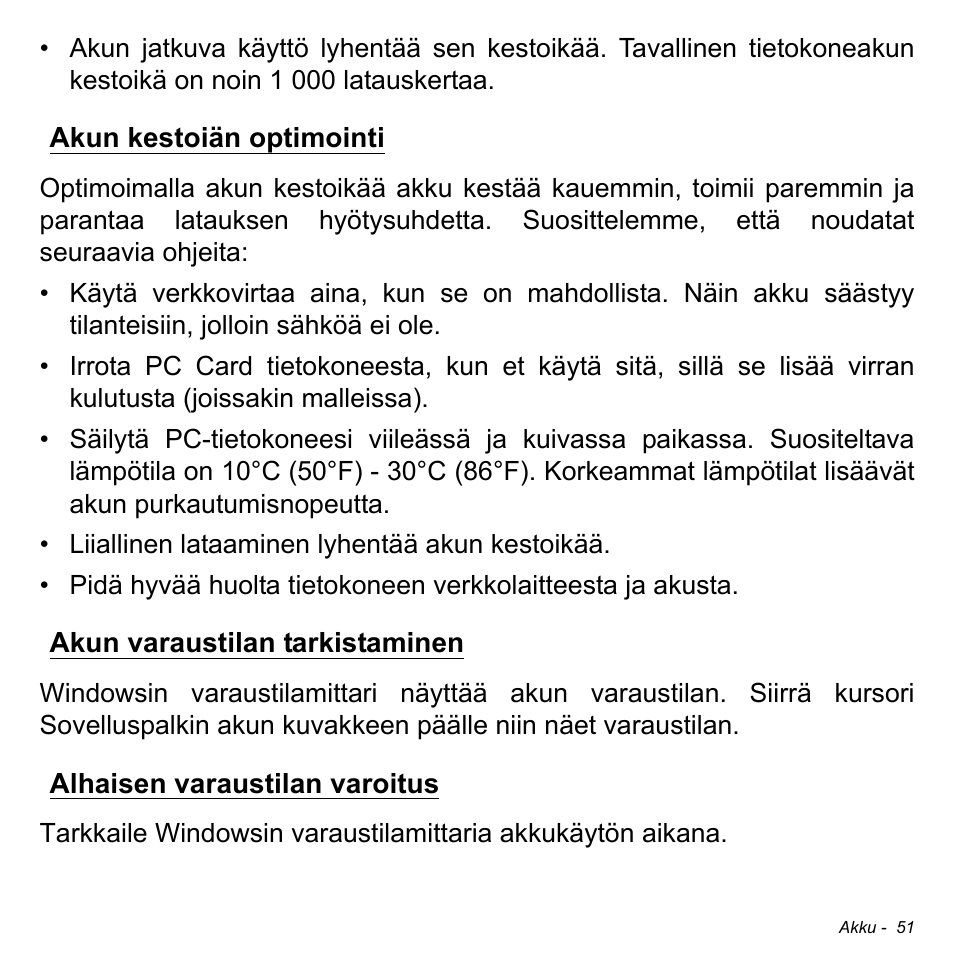 Akun kestoiän optimointi, Akun varaustilan tarkistaminen, Alhaisen varaustilan varoitus | Acer W700 User Manual | Page 819 / 2286