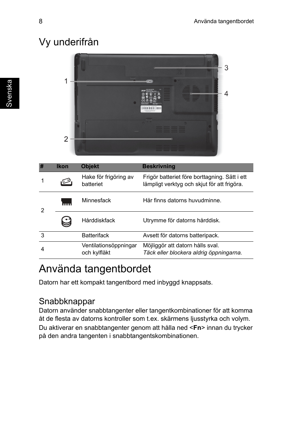 Vy underifrån, Använda tangentbordet, Snabbknappar | Acer Aspire E1-451G User Manual | Page 104 / 306