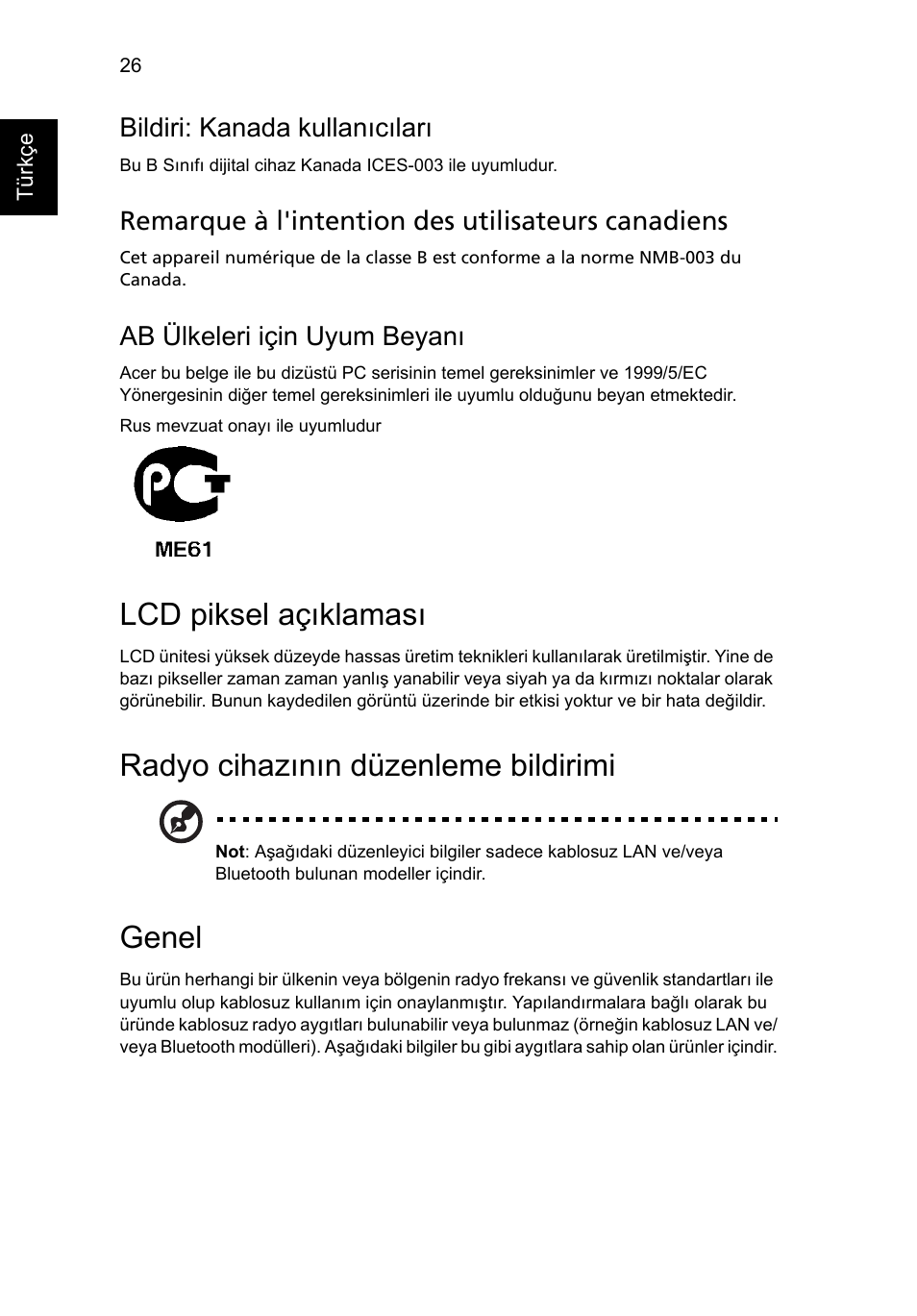 Lcd piksel açıklaması, Radyo cihazının düzenleme bildirimi, Genel | Bildiri: kanada kullanıcıları, Remarque à l'intention des utilisateurs canadiens, Ab ülkeleri için uyum beyanı | Acer AOD255E User Manual | Page 1158 / 1454