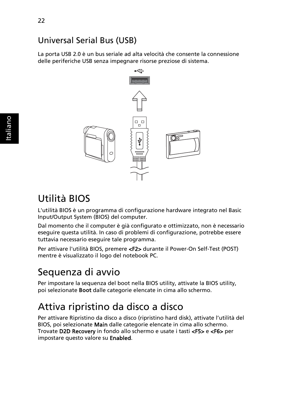 Utilità bios, Universal serial bus (usb), Sequenza di avvio | Attiva ripristino da disco a disco | Acer AOD255E User Manual | Page 198 / 1454