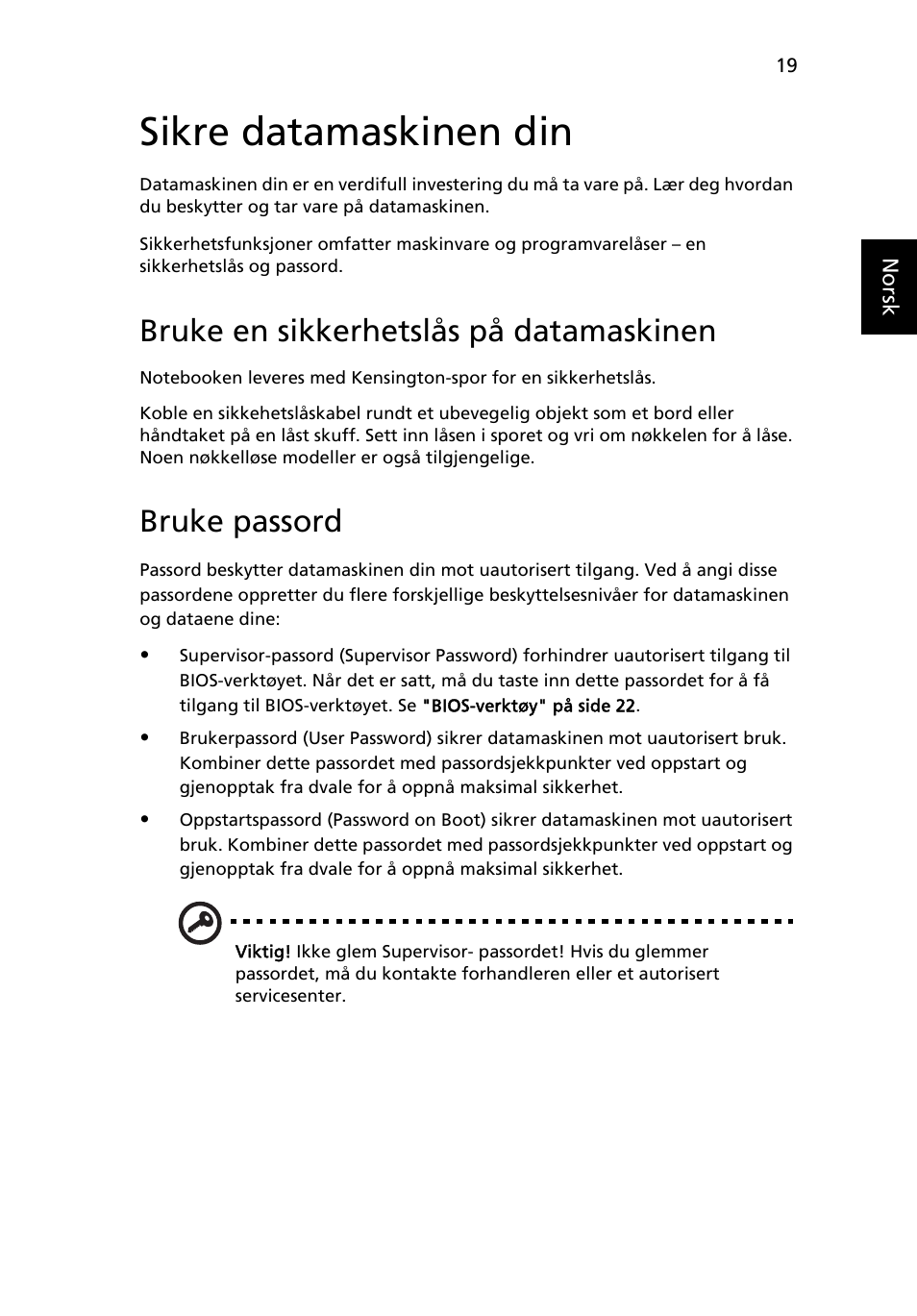 Sikre datamaskinen din, Bruke en sikkerhetslås på datamaskinen, Bruke passord | Acer AOD255E User Manual | Page 399 / 1454