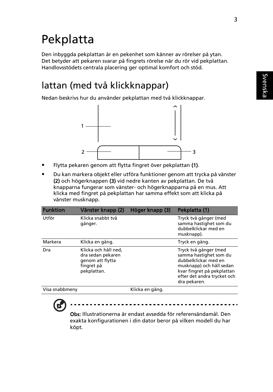 Pekplatta, Lattan (med två klickknappar) | Acer AOD255E User Manual | Page 481 / 1454