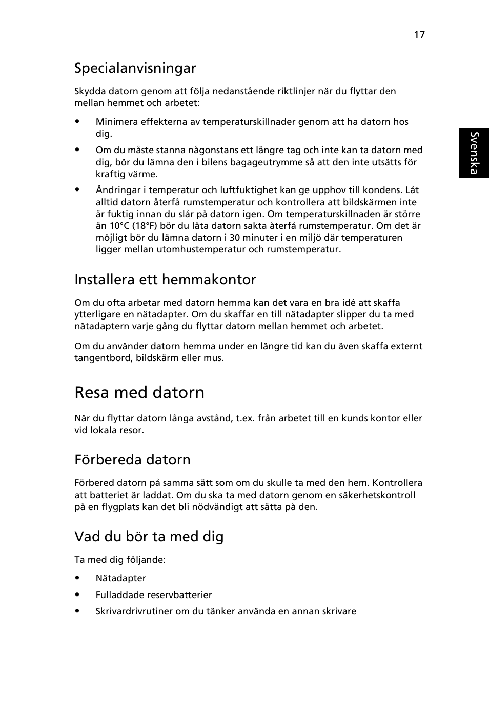 Resa med datorn, Specialanvisningar, Installera ett hemmakontor | Förbereda datorn, Vad du bör ta med dig | Acer AOD255E User Manual | Page 495 / 1454