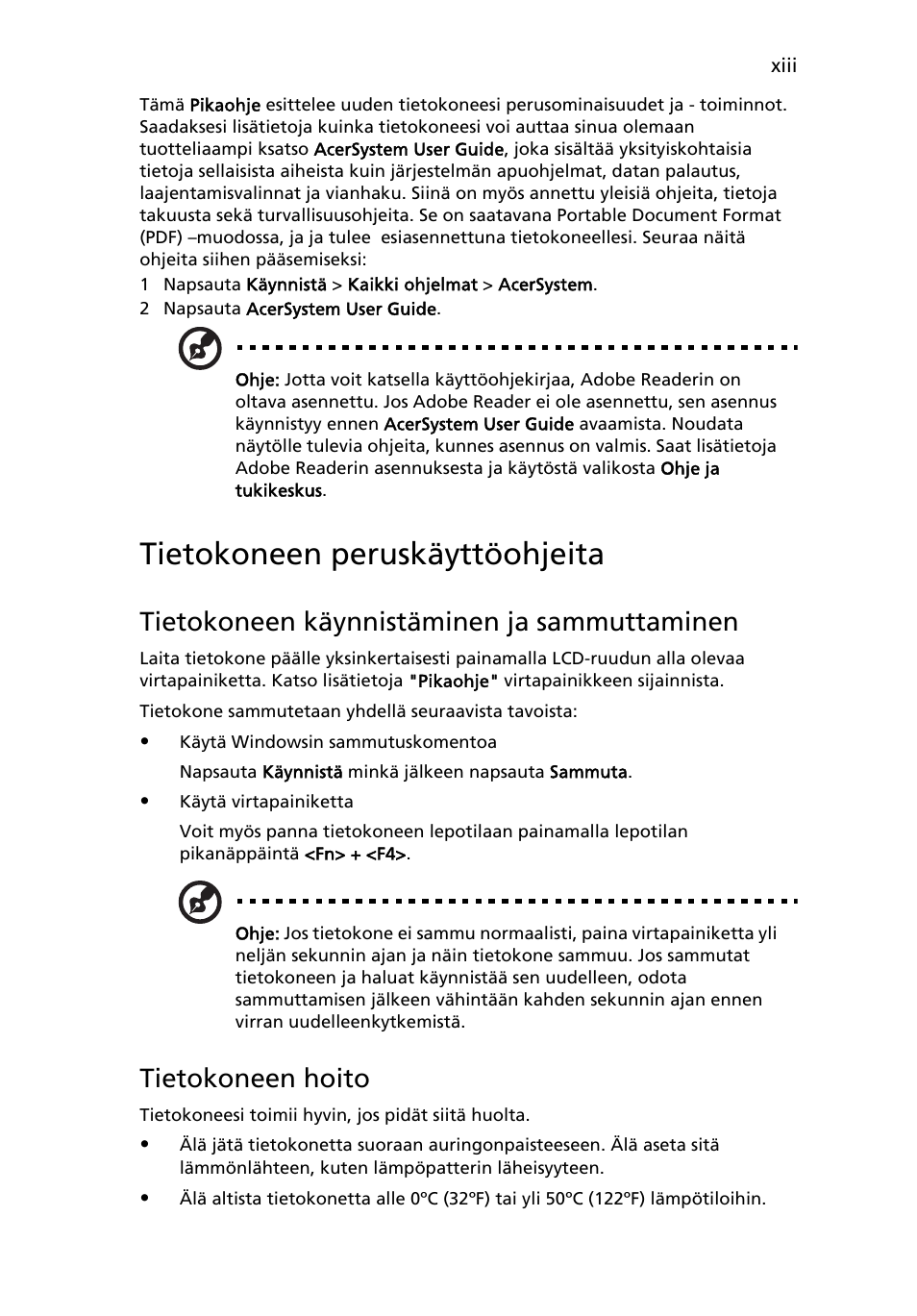 Tietokoneen peruskäyttöohjeita, Tietokoneen käynnistäminen ja sammuttaminen, Tietokoneen hoito | Acer AOD255E User Manual | Page 523 / 1454