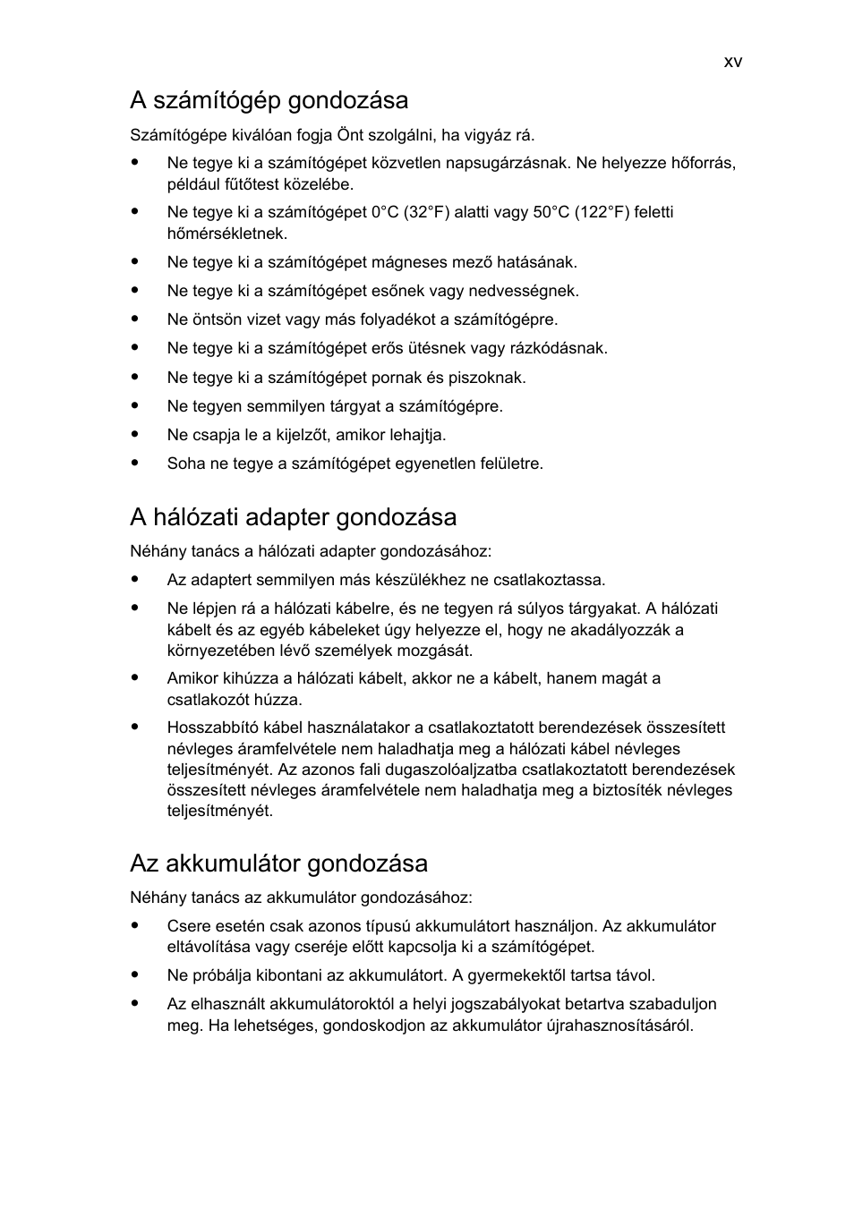 A számítógép gondozása, A hálózati adapter gondozása, Az akkumulátor gondozása | Acer AOD255E User Manual | Page 677 / 1454