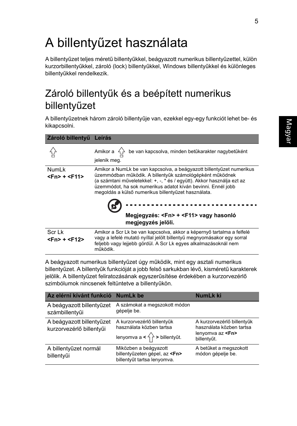 A billentyűzet használata | Acer AOD255E User Manual | Page 685 / 1454