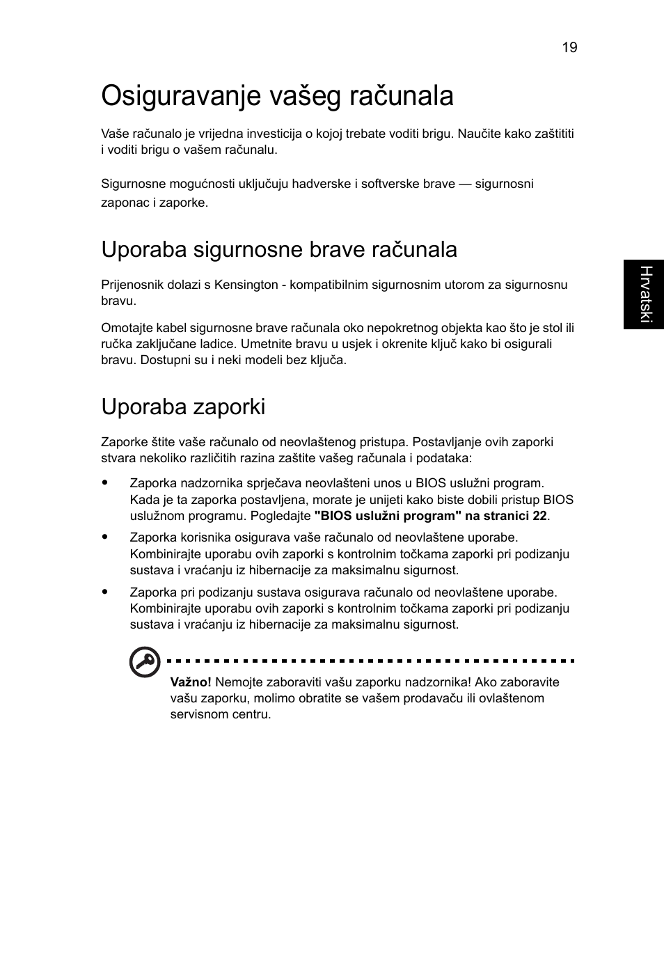 Osiguravanje vašeg računala, Uporaba sigurnosne brave računala, Uporaba zaporki | Acer AOD255E User Manual | Page 893 / 1454