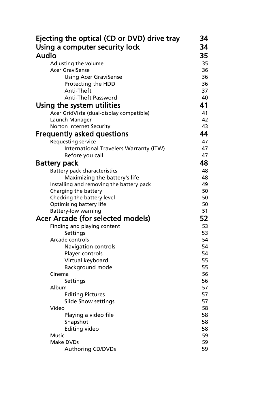 Using the system utilities 41, Frequently asked questions 44, Battery pack 48 | Acer arcade (for selected models) 52 | Acer TravelMate 3040 User Manual | Page 16 / 110