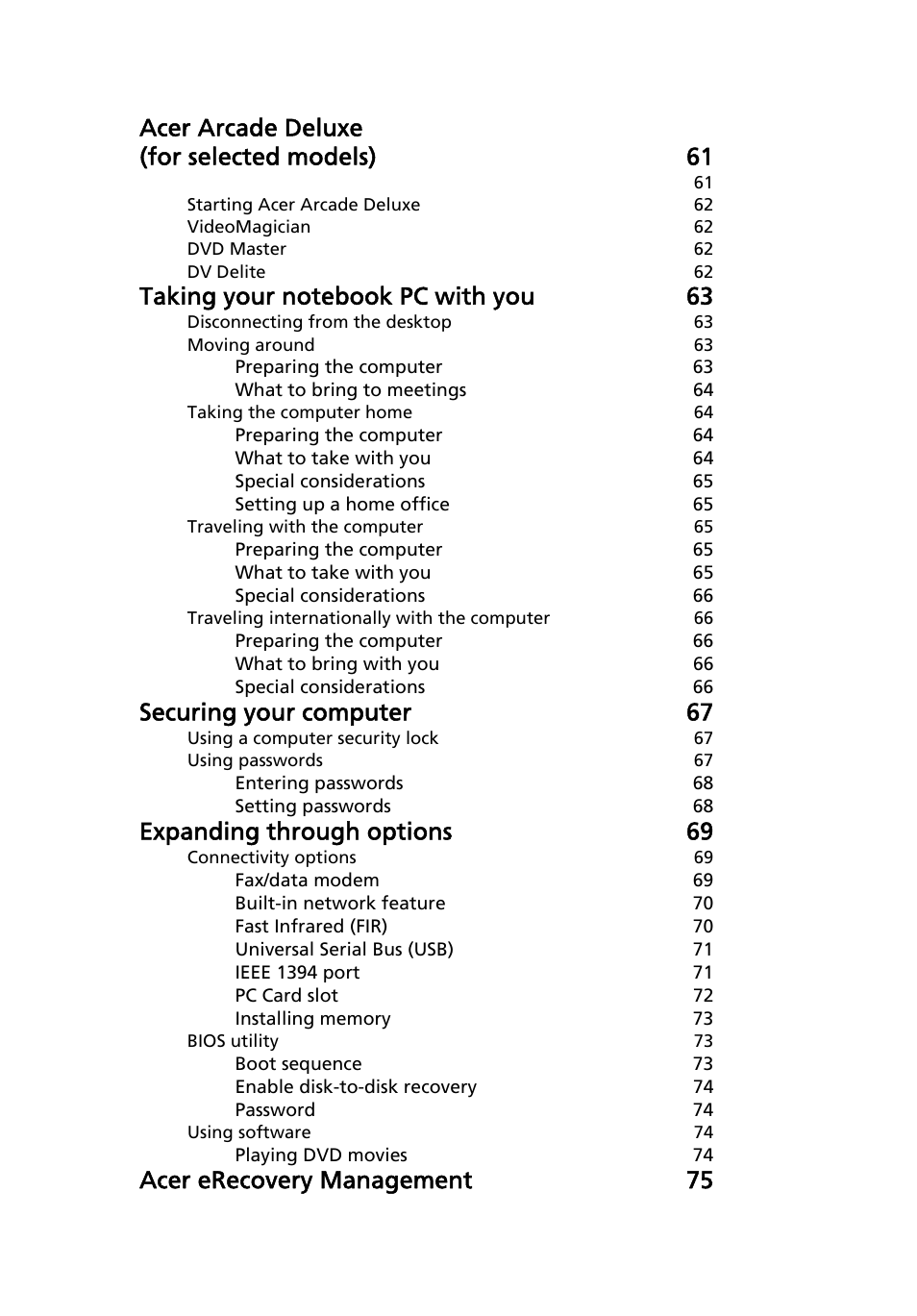 Acer arcade deluxe (for selected models) 61, Securing your computer 67, Expanding through options 69 | Acer erecovery management 75 | Acer TravelMate 3040 User Manual | Page 17 / 110