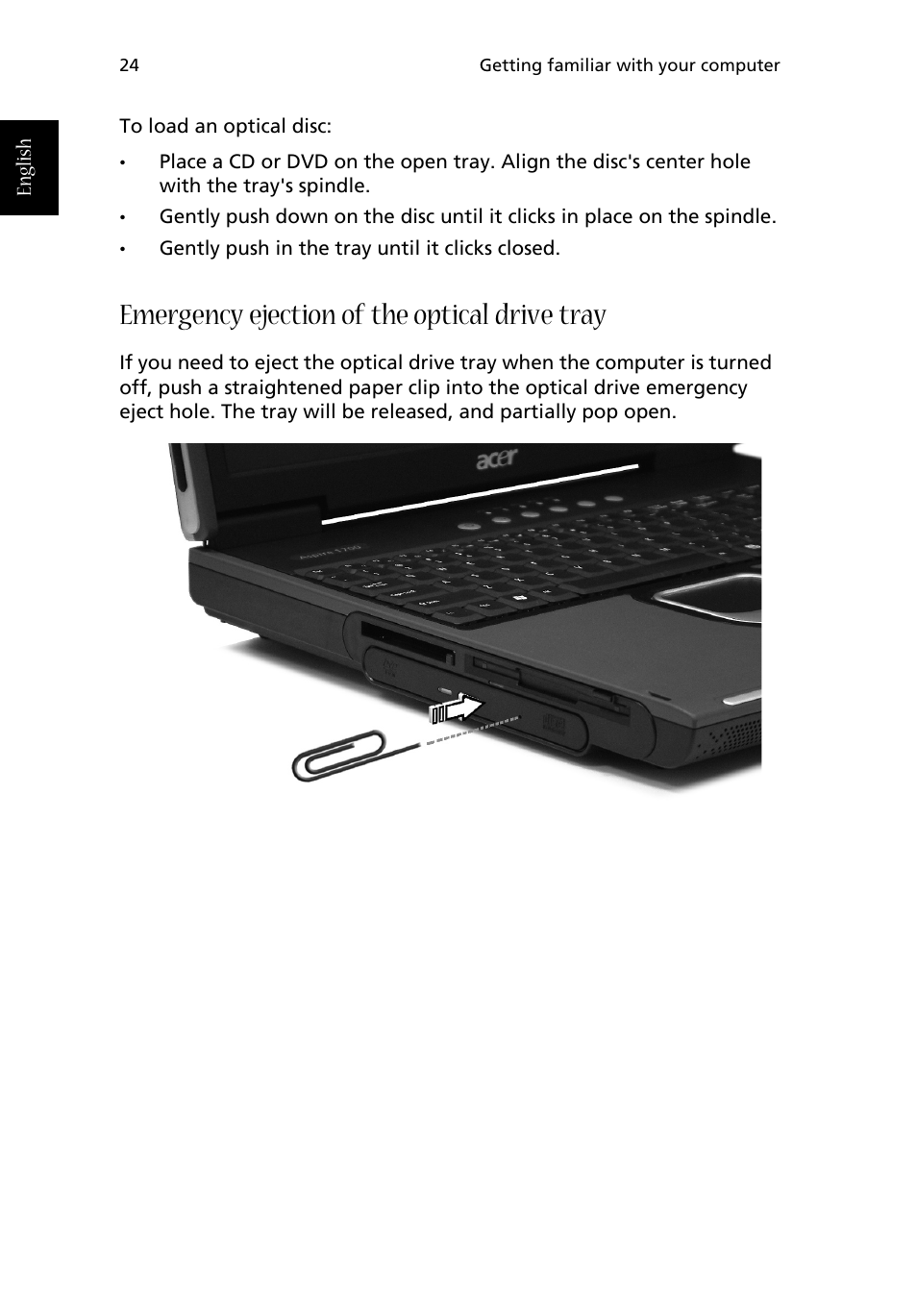 Emergency ejection of the optical drive tray | Acer Aspire 1710 User Manual | Page 34 / 106