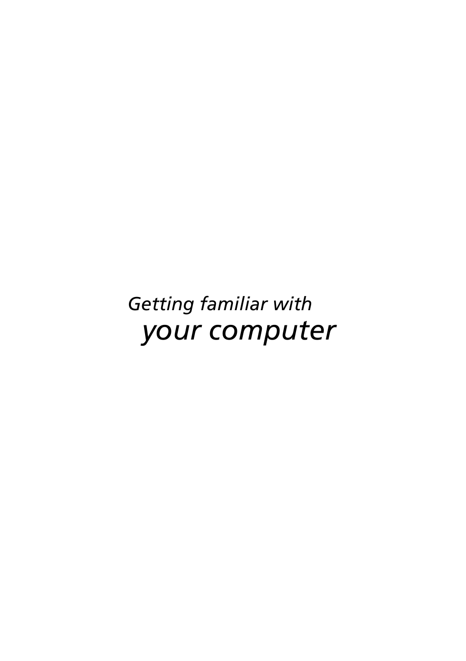 Getting familiar with, Your computer | Acer Extensa 2900D User Manual | Page 11 / 98